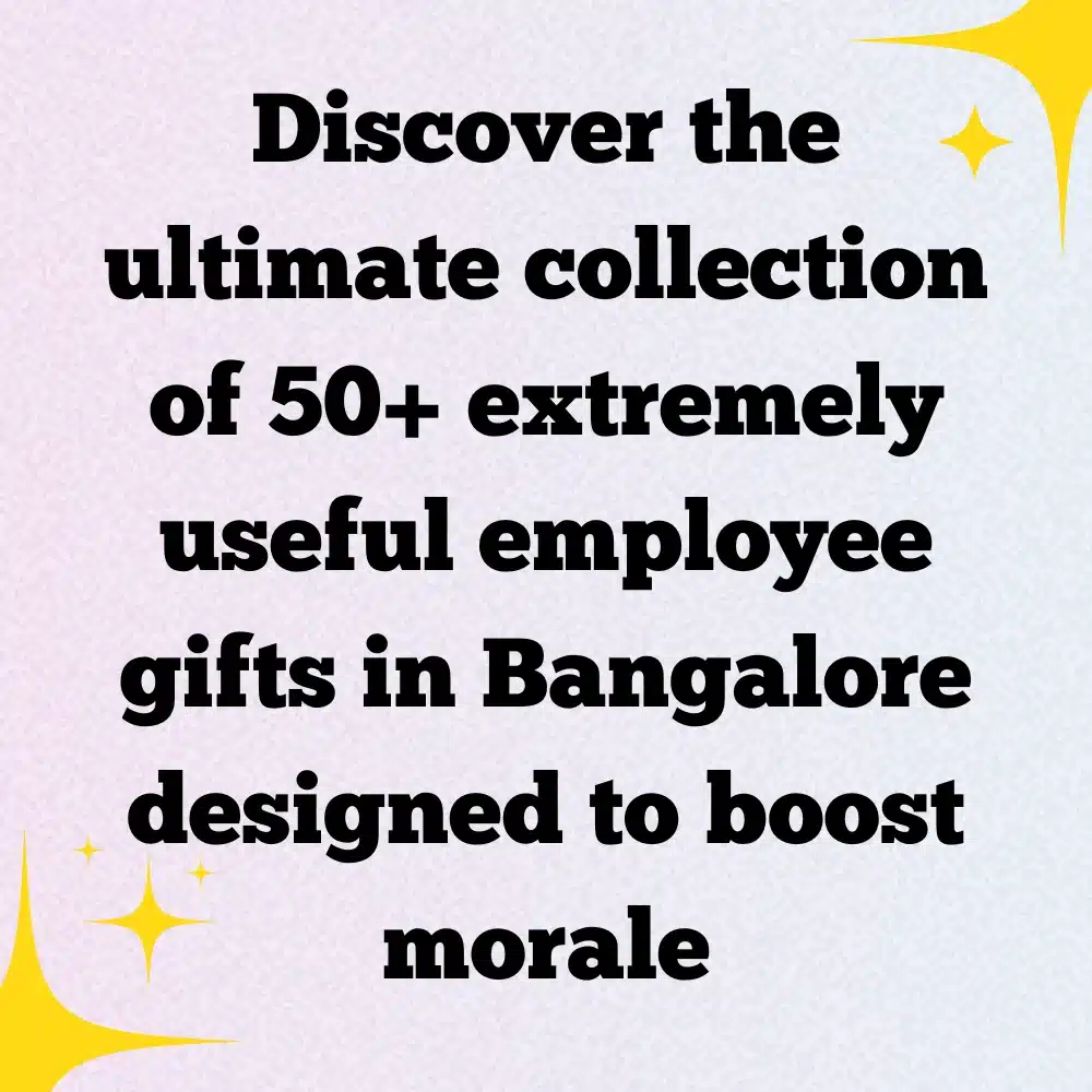 50+ Extremely Useful Employee Gift in Bangalore